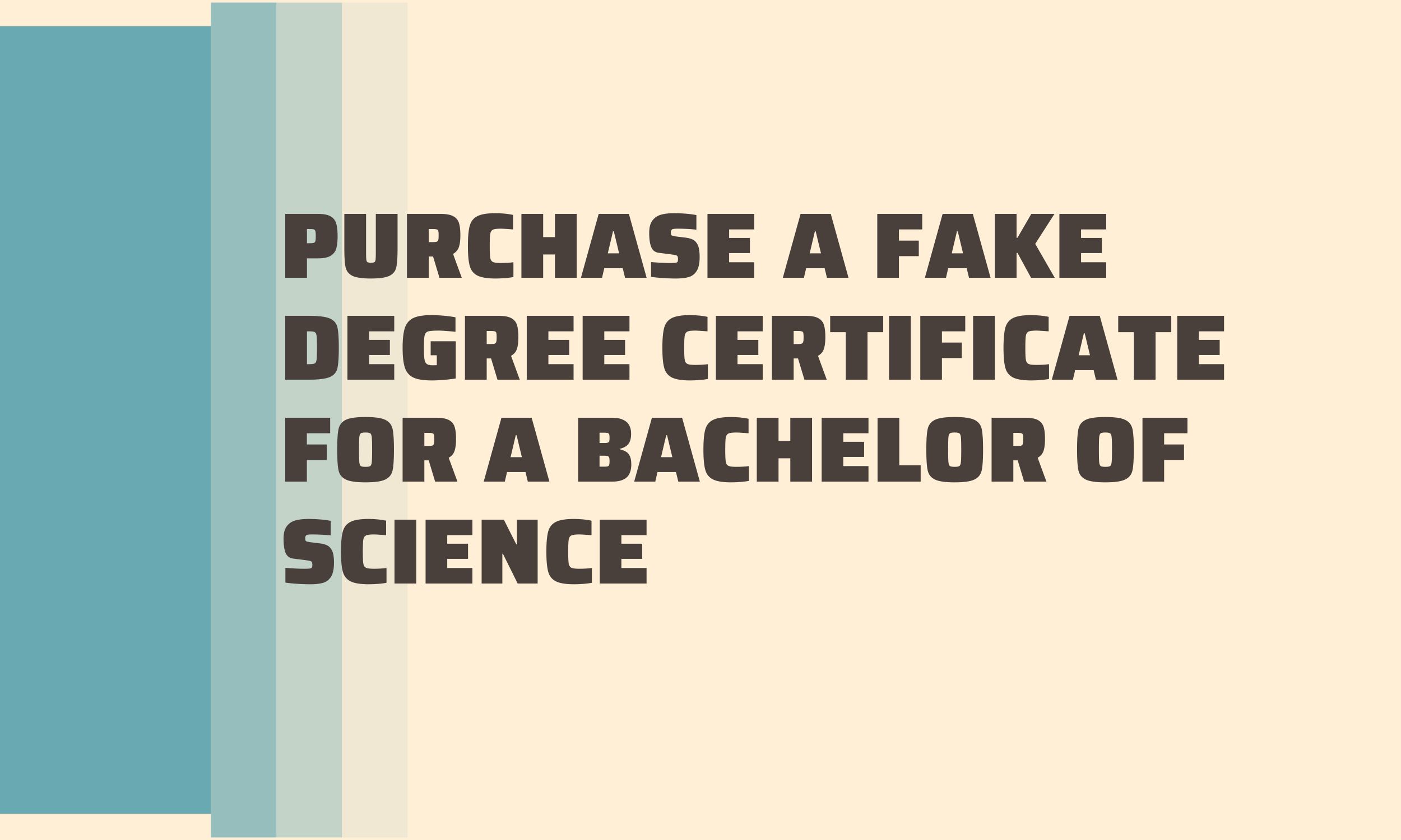 Purchase a Fake Degree Certificate For a Bachelor of Science
