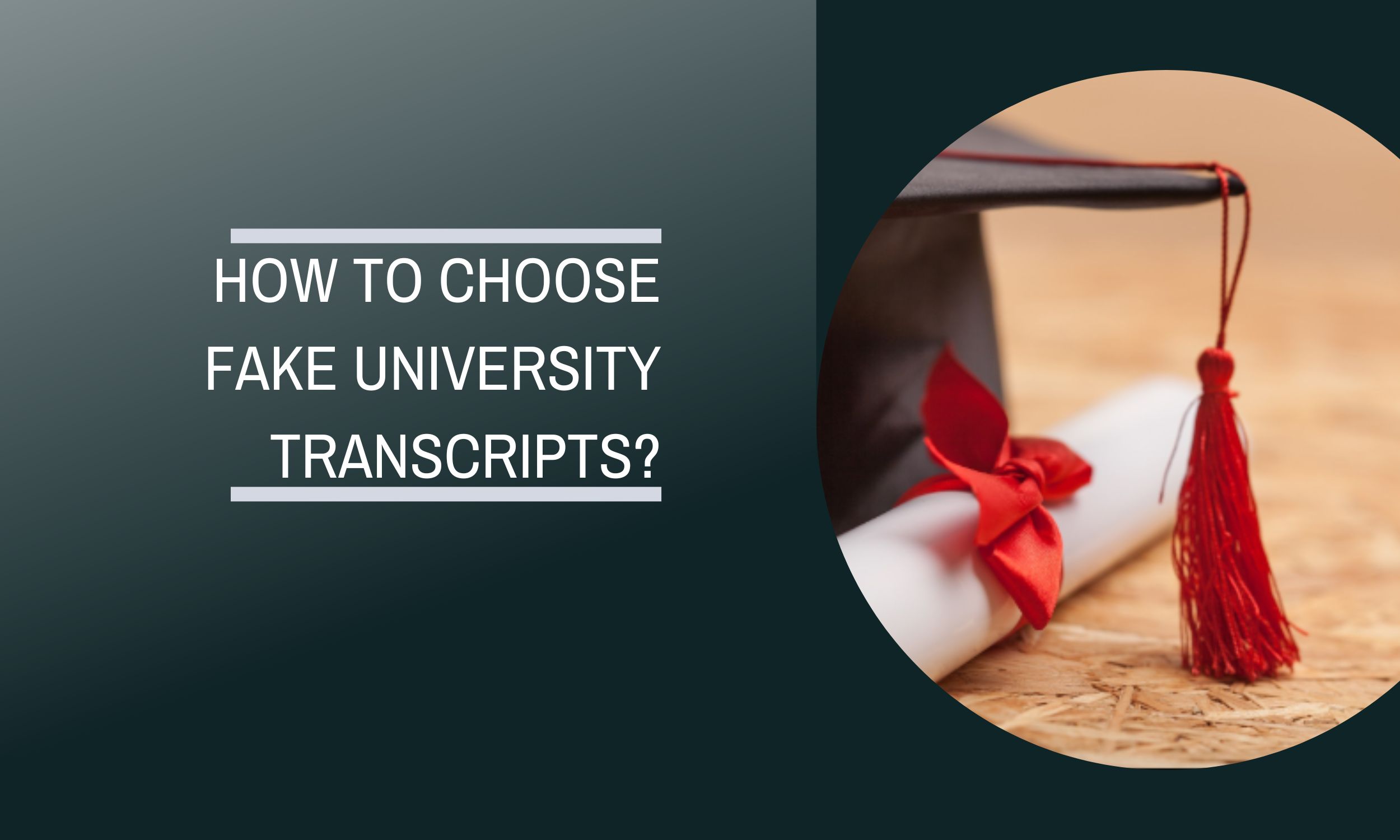 HOW TO CHOOSE FAKE UNIVERSITY TRANSCRIPTS